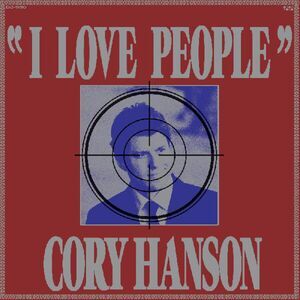 Cory Hanson - I Love People  LP LP